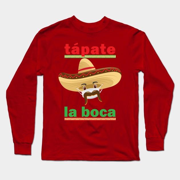 Tápate la Boca Long Sleeve T-Shirt by Sofiia Golovina